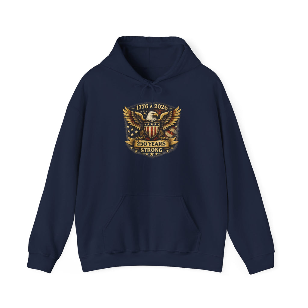 250 Years Strong Eagle Hoodie — 1776‑2026 Patriotic Anniversary Sweatshirt