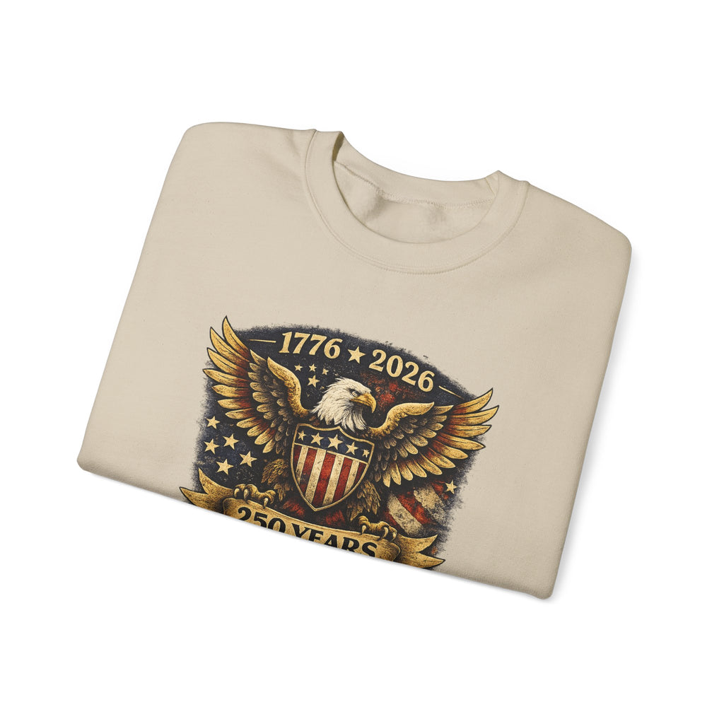 Crewneck Sweatshirt — 1776–2026 250 Years Strong Eagle Shield Patriotic
