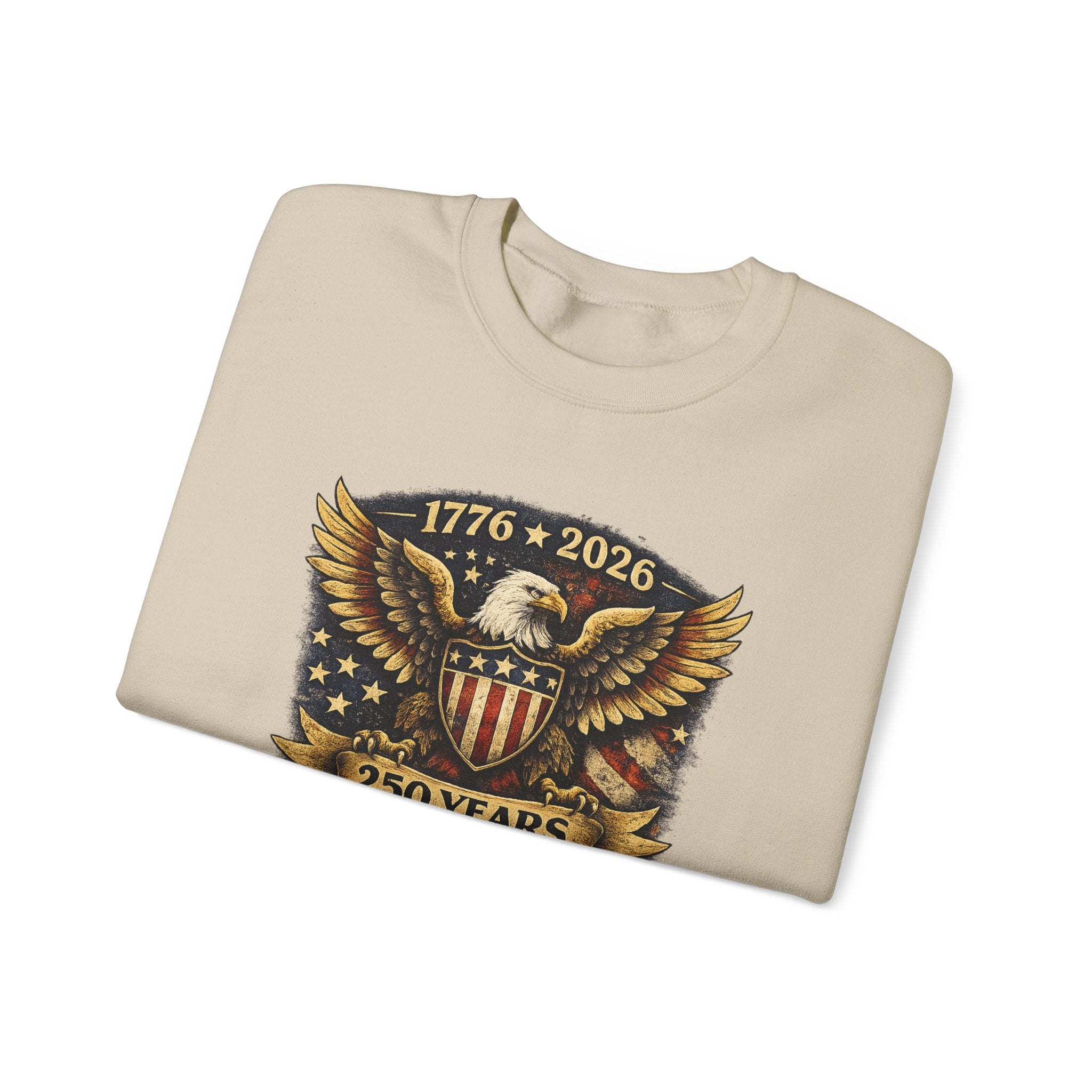 Crewneck Sweatshirt — 1776–2026 250 Years Strong Eagle Shield Patriotic