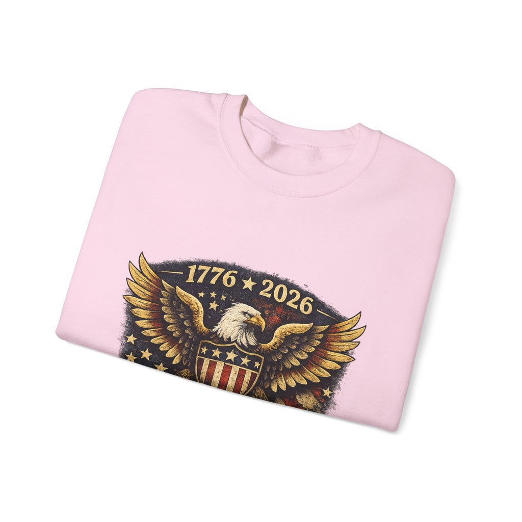 250 Years Strong Eagle Crewneck Sweatshirt — 1776–2026 Patriotic Anniversary
