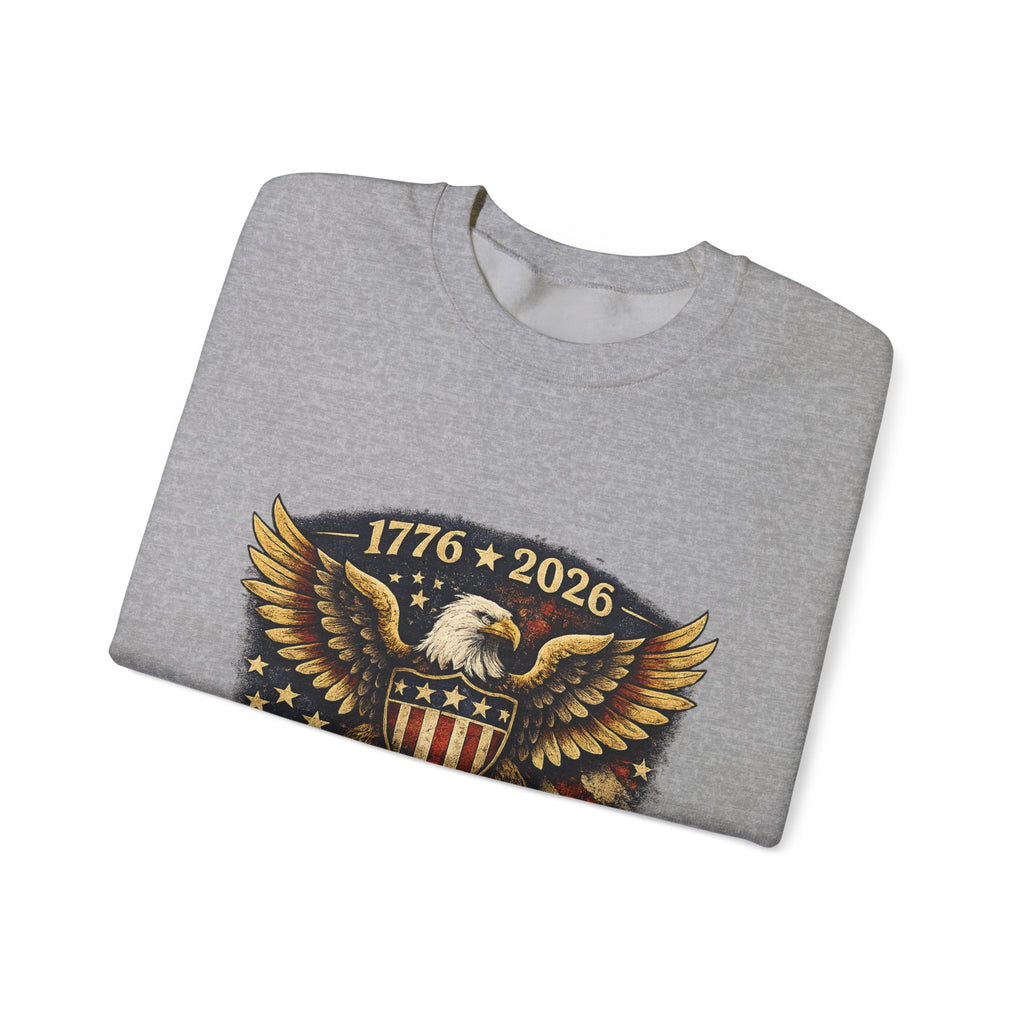 250 Years Strong Eagle Crewneck Sweatshirt — 1776–2026 Patriotic Anniversary