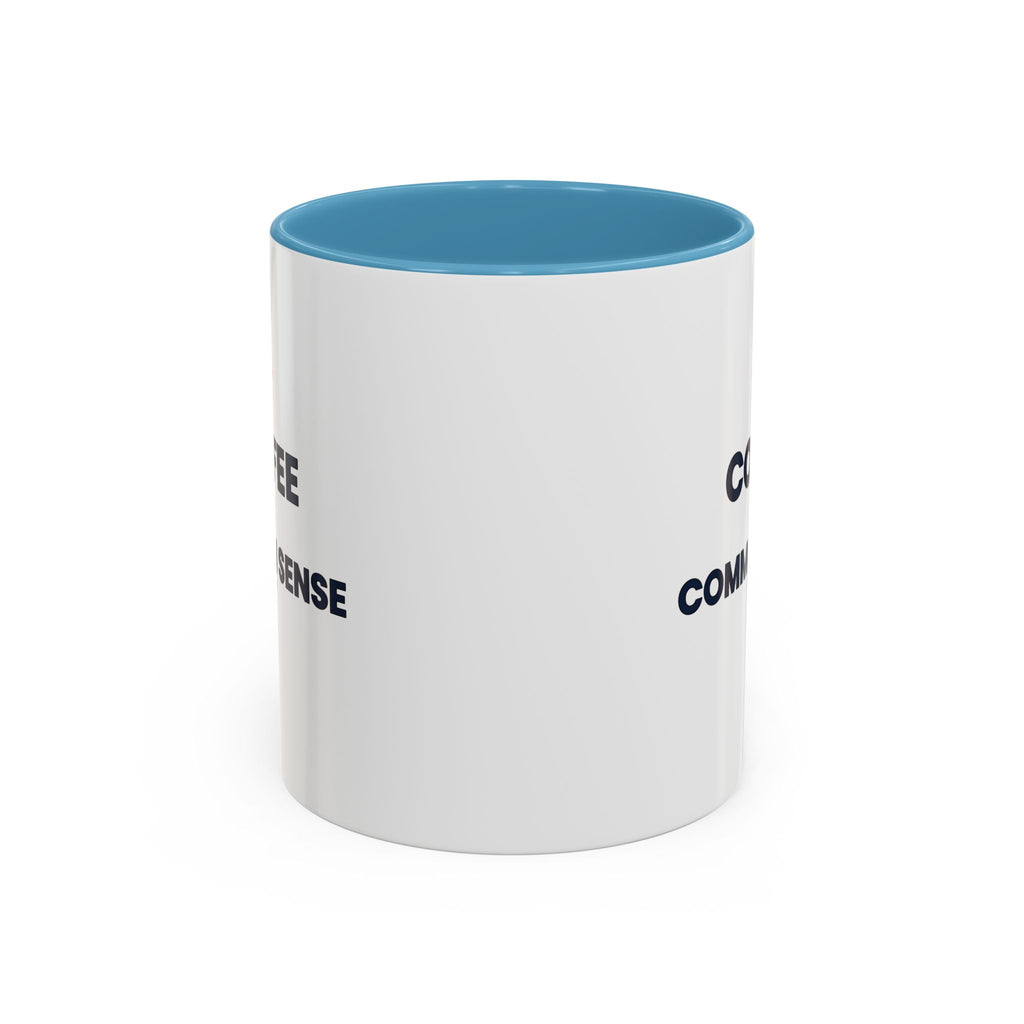 Coffee & Common Sense Accent Mug — 11/15oz Ceramic Coffee Mug