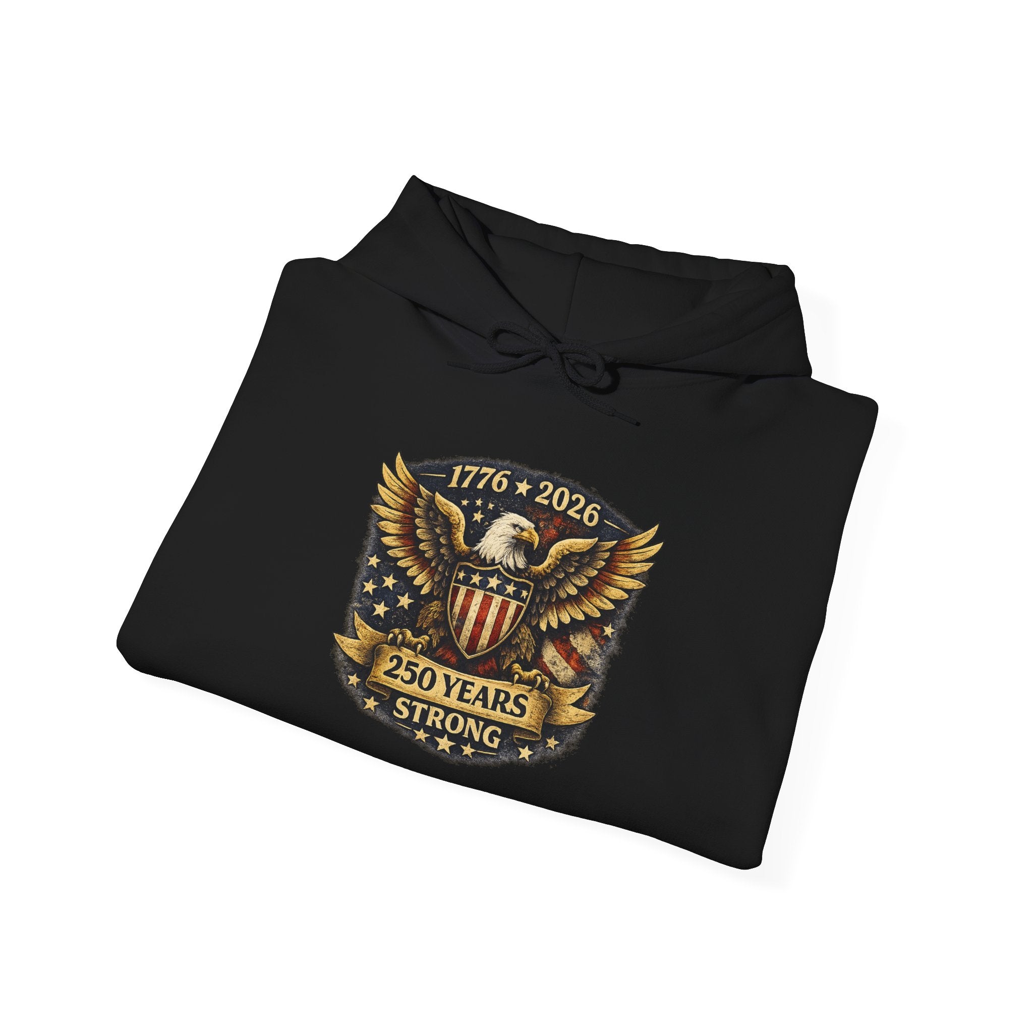 250 Years Strong Eagle Hoodie — 1776–2026 Patriotic Sweatshirt
