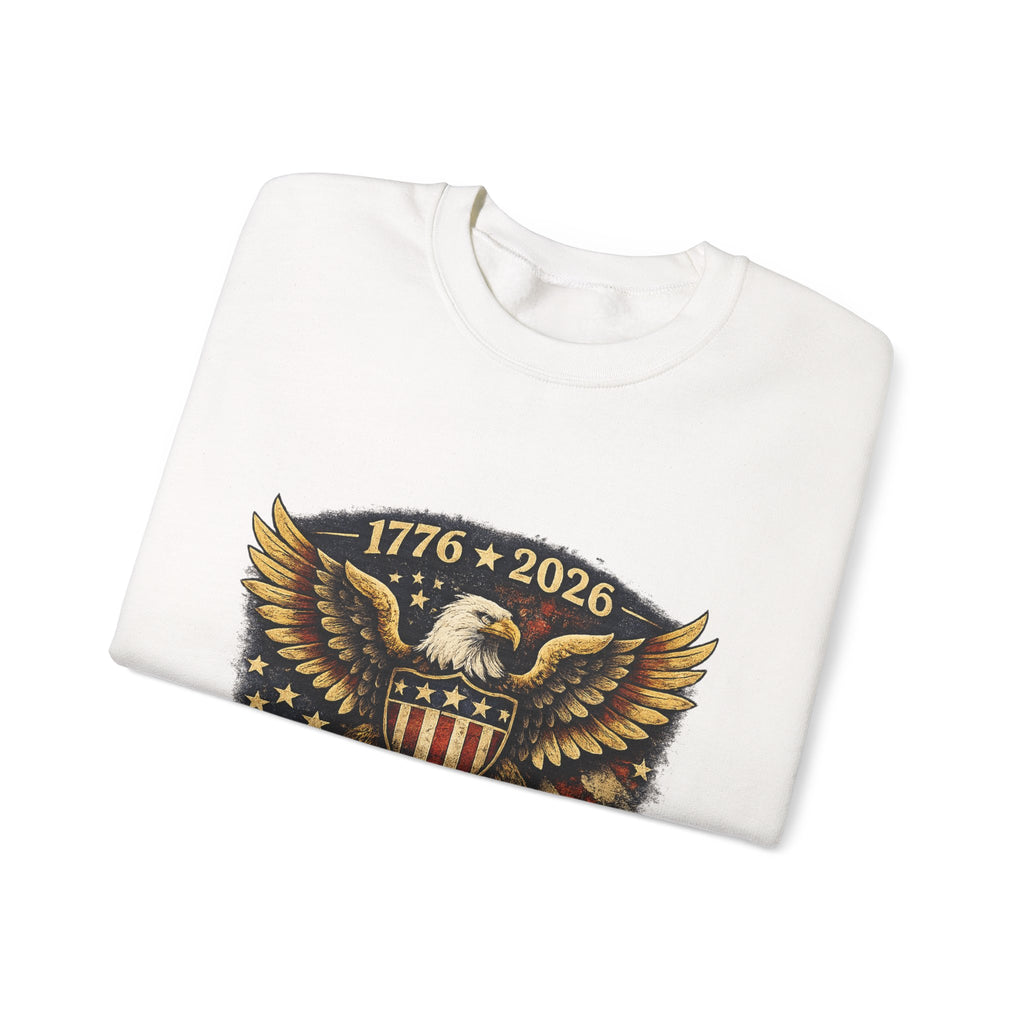 250 Years Strong Eagle Crewneck Sweatshirt — 1776–2026 Patriotic Anniversary