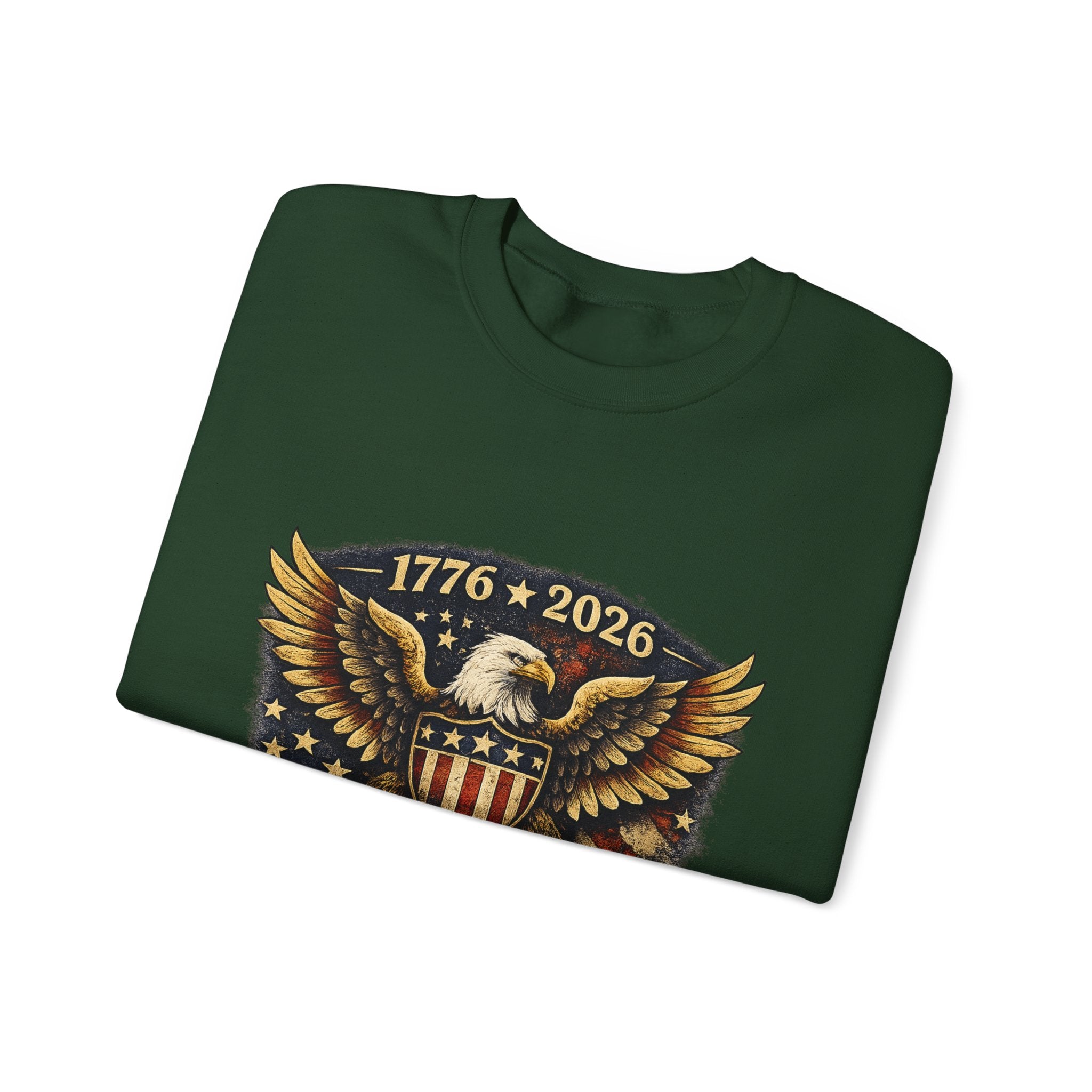 250 Years Strong Eagle Crewneck Sweatshirt — 1776–2026 Patriotic Anniversary