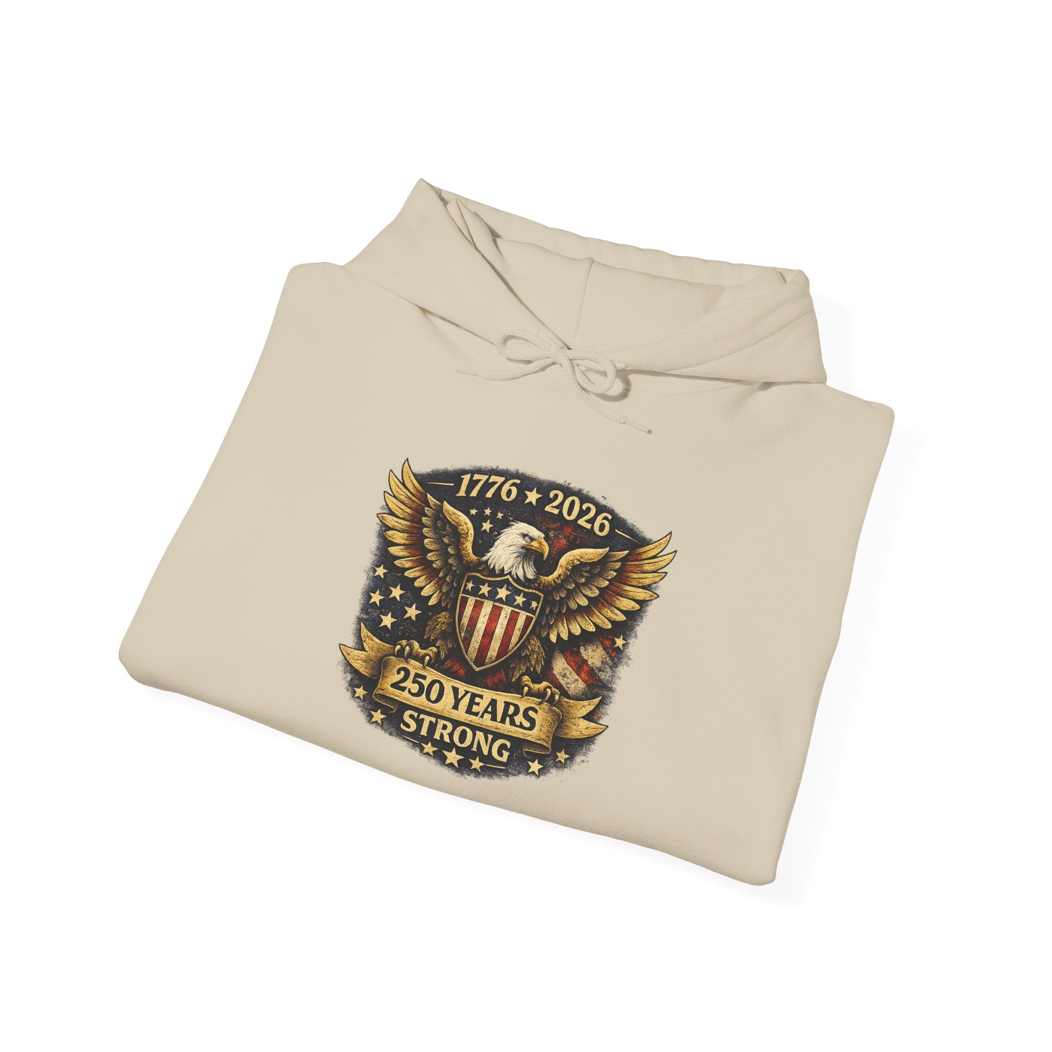 250 Years Strong Eagle Hoodie — 1776–2026 Patriotic Sweatshirt
