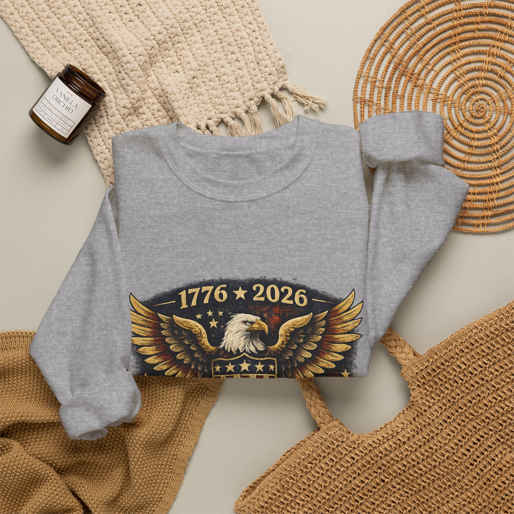 250 Years Strong Eagle Crewneck Sweatshirt — 1776–2026 Patriotic Anniversary