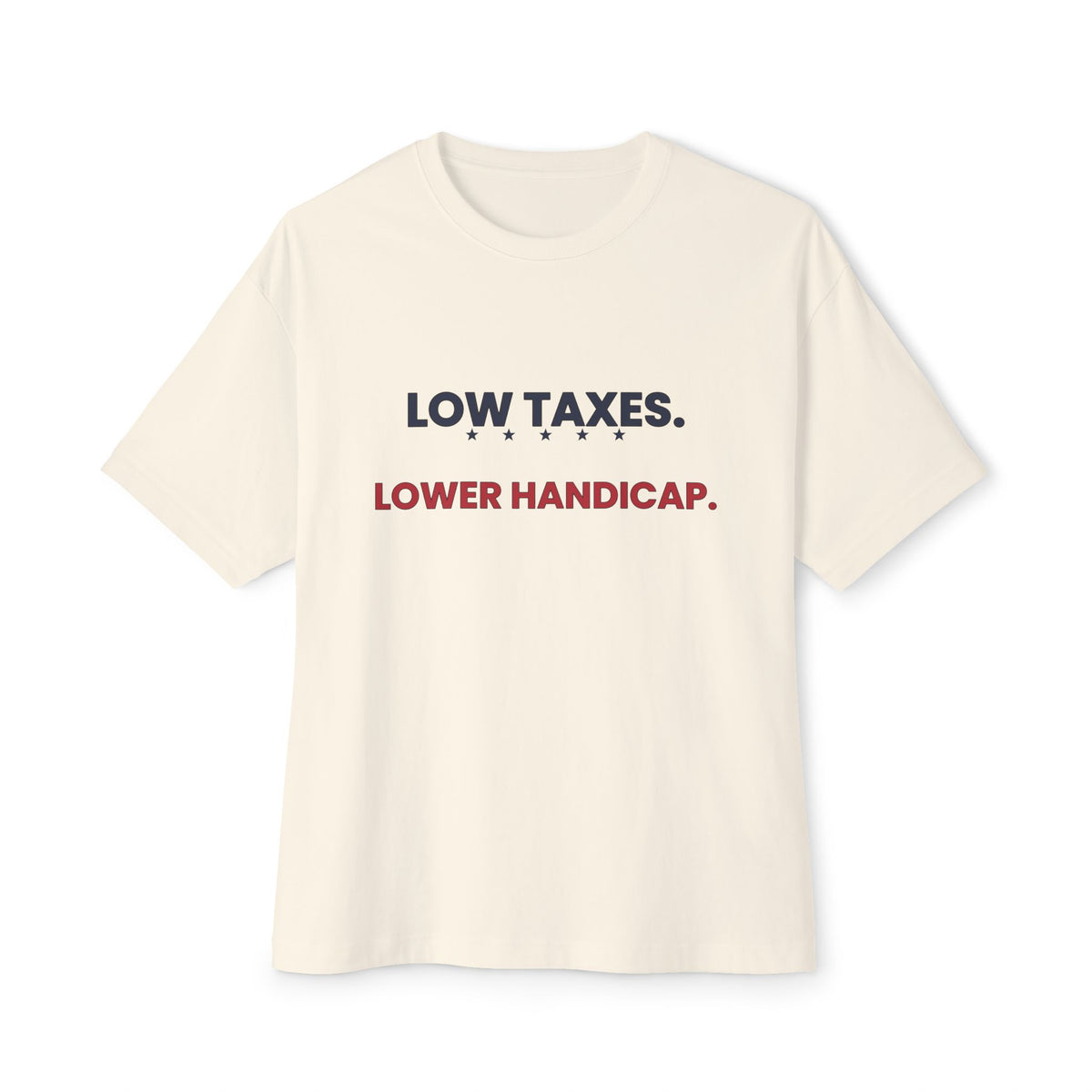 Low Taxes Lower Handicap T‑Shirt — Funny Political Golf Slogan Tee