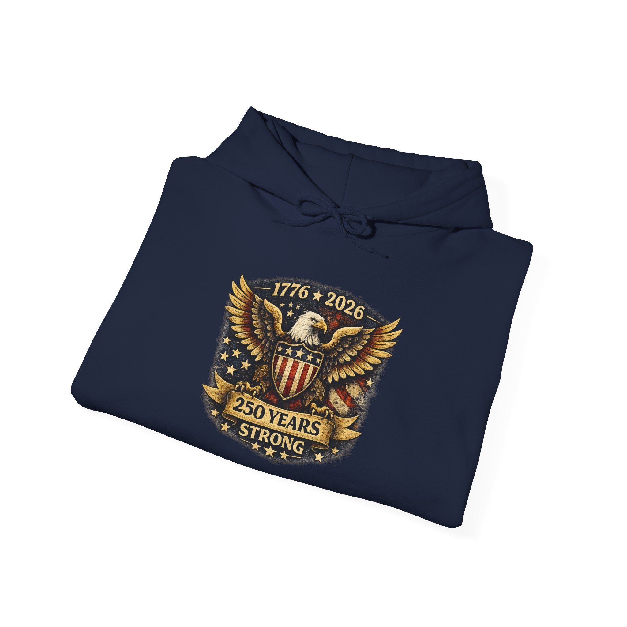 250 Years Strong Eagle Hoodie — 1776–2026 Patriotic Sweatshirt