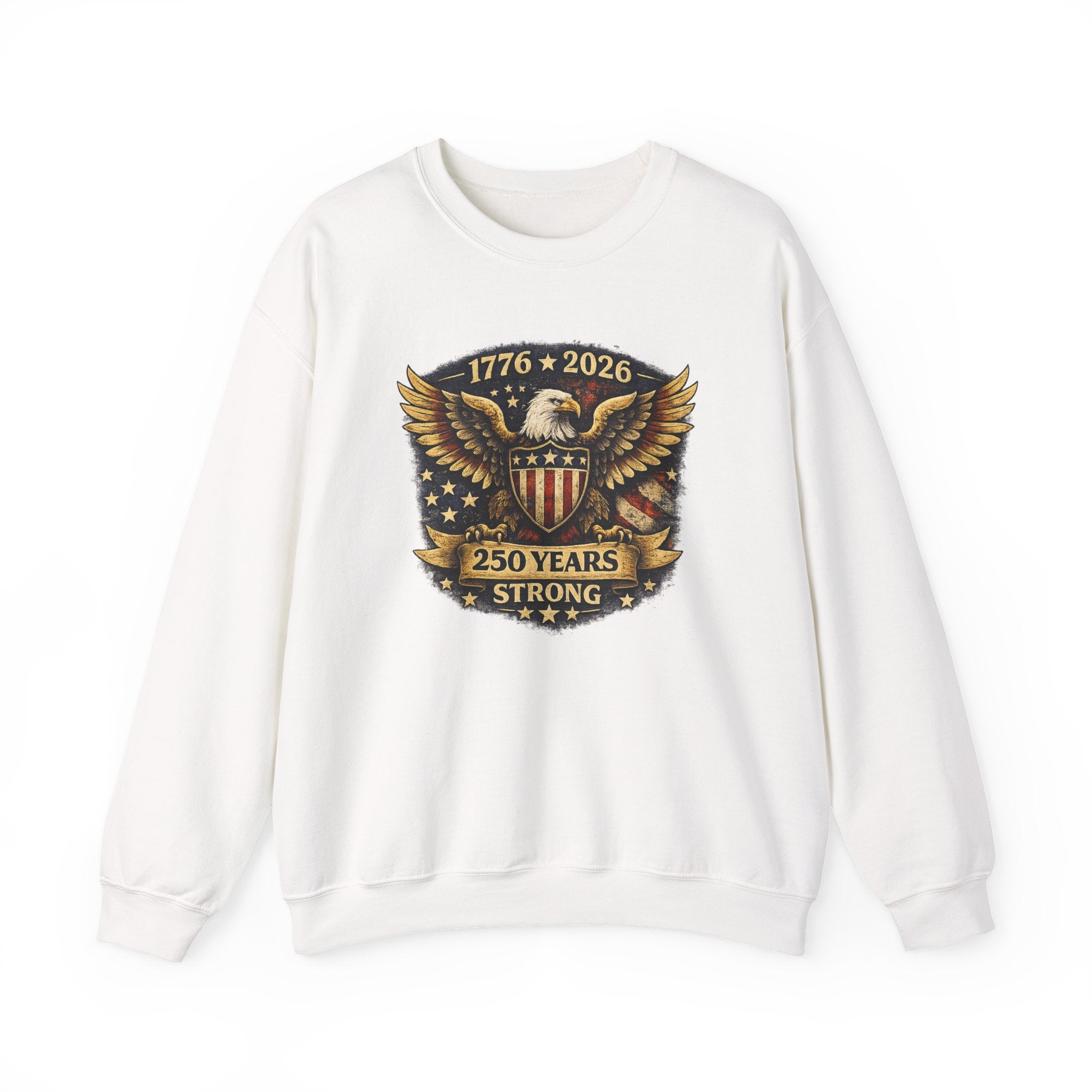 Crewneck Sweatshirt — 1776–2026 250 Years Strong Eagle Shield Patriotic