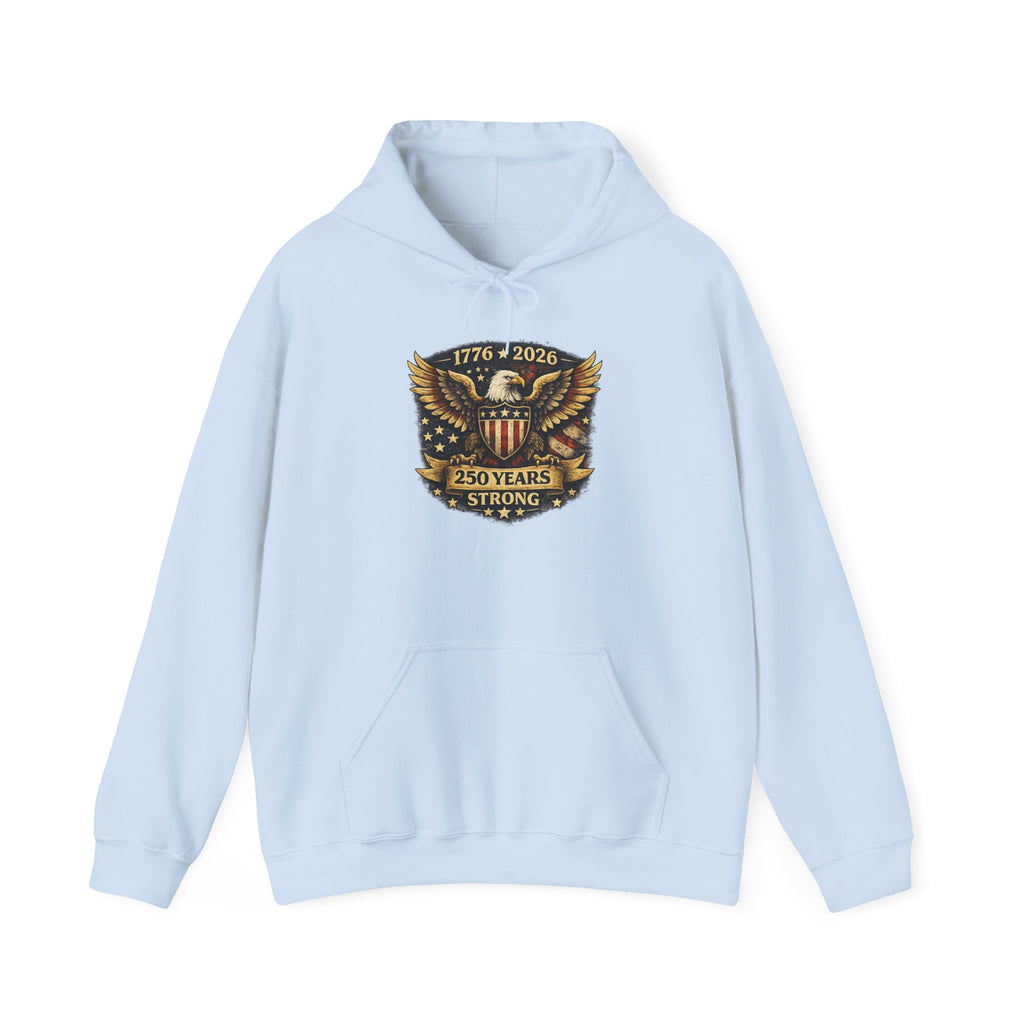 250 Years Strong Eagle Hoodie — 1776‑2026 Patriotic Anniversary Sweatshirt