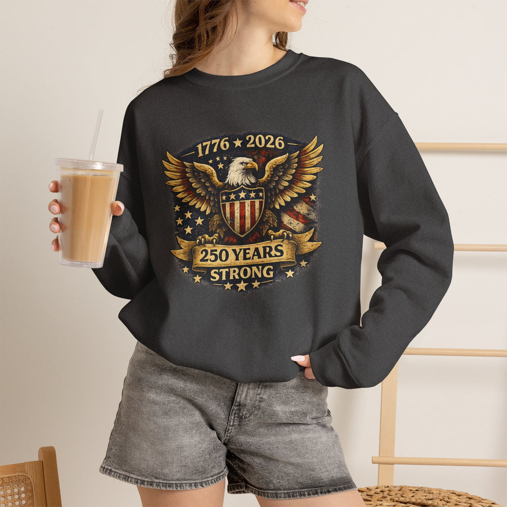 Crewneck Sweatshirt — 1776–2026 250 Years Strong Eagle Shield Patriotic