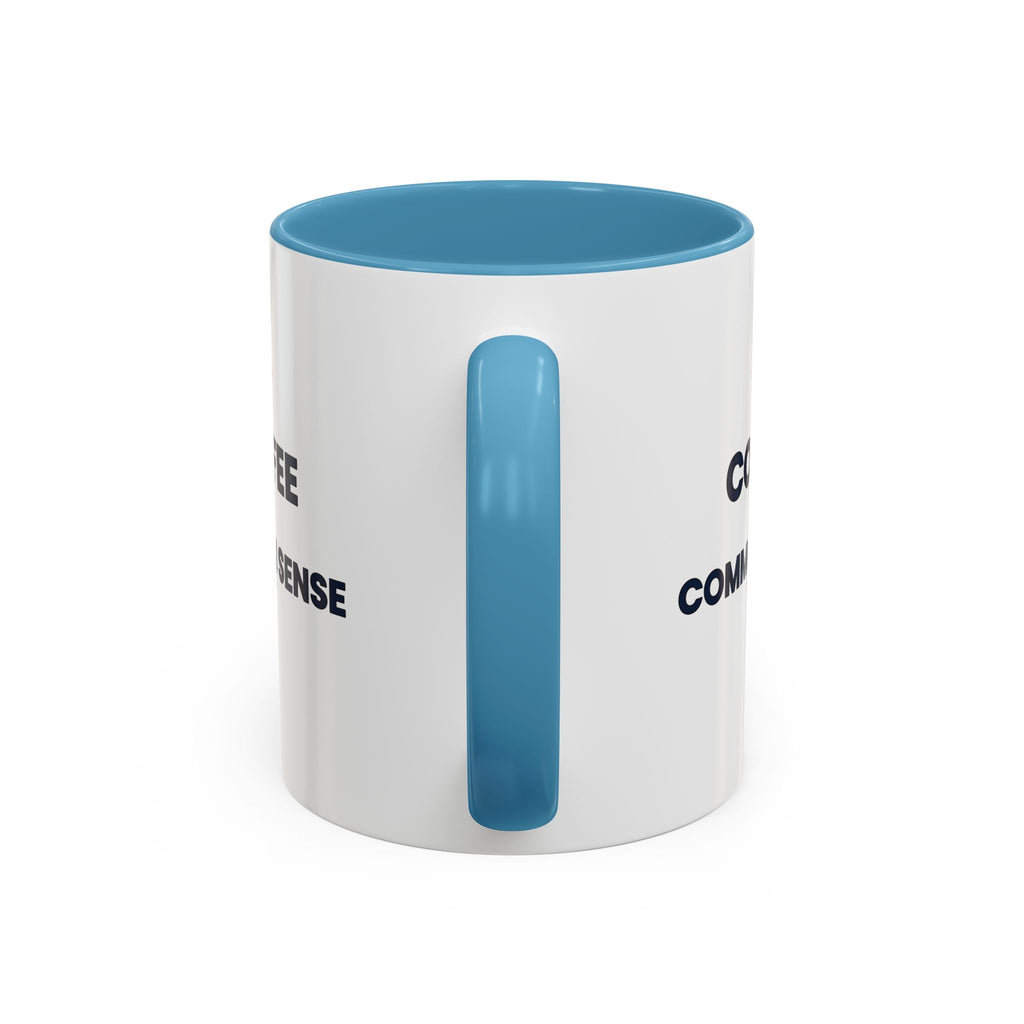 Coffee & Common Sense Accent Mug — 11/15oz Ceramic Coffee Mug