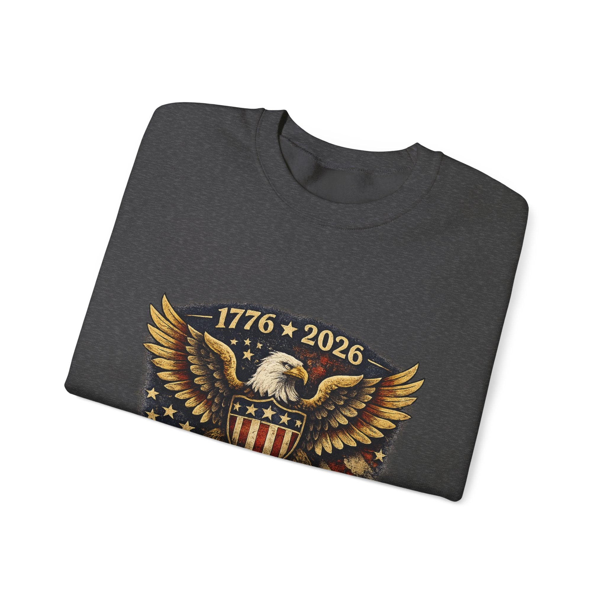 250 Years Strong Eagle Crewneck Sweatshirt — 1776–2026 Patriotic Anniversary