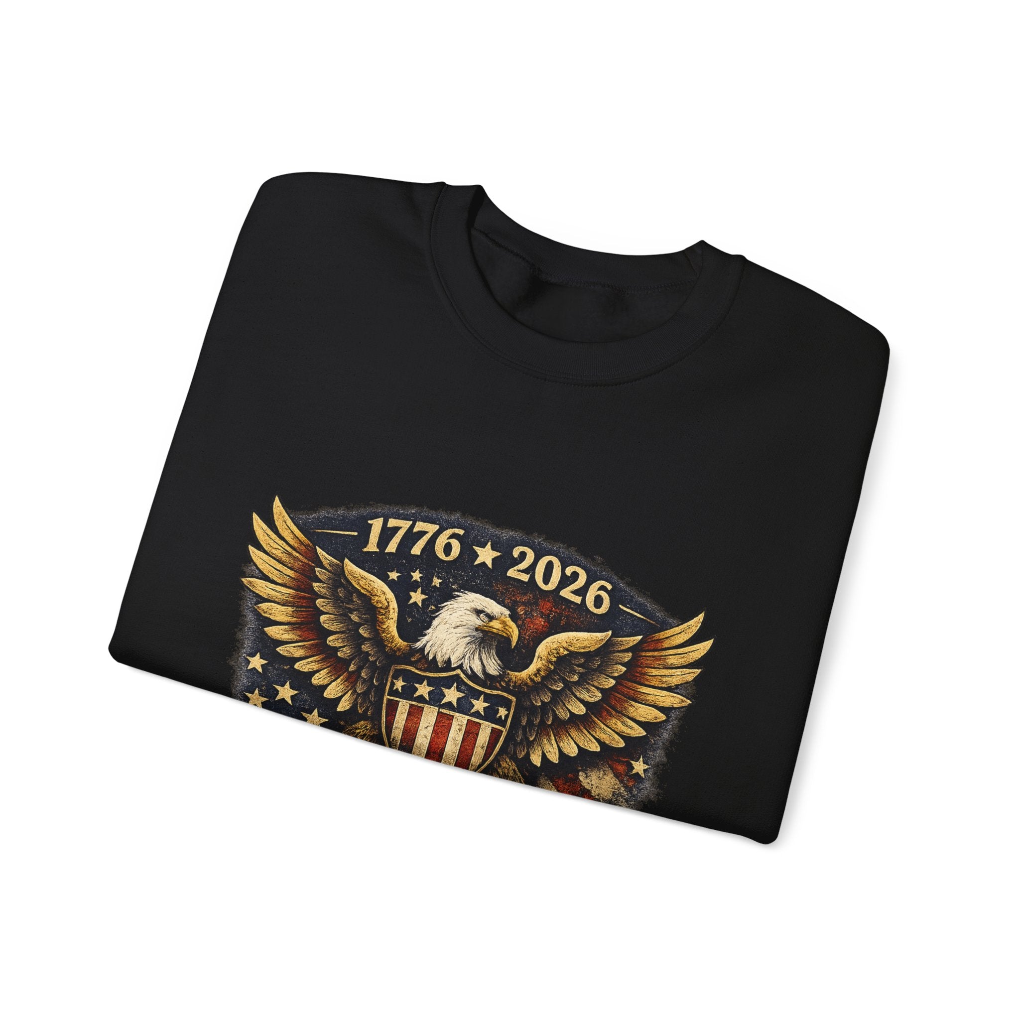 250 Years Strong Eagle Crewneck Sweatshirt — 1776–2026 Patriotic Anniversary
