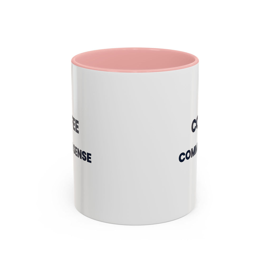 Coffee & Common Sense Accent Mug — 11/15oz Ceramic Coffee Mug