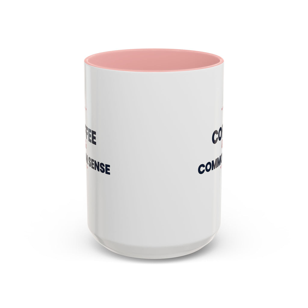 Coffee & Common Sense Accent Mug — 11/15oz Ceramic Coffee Mug