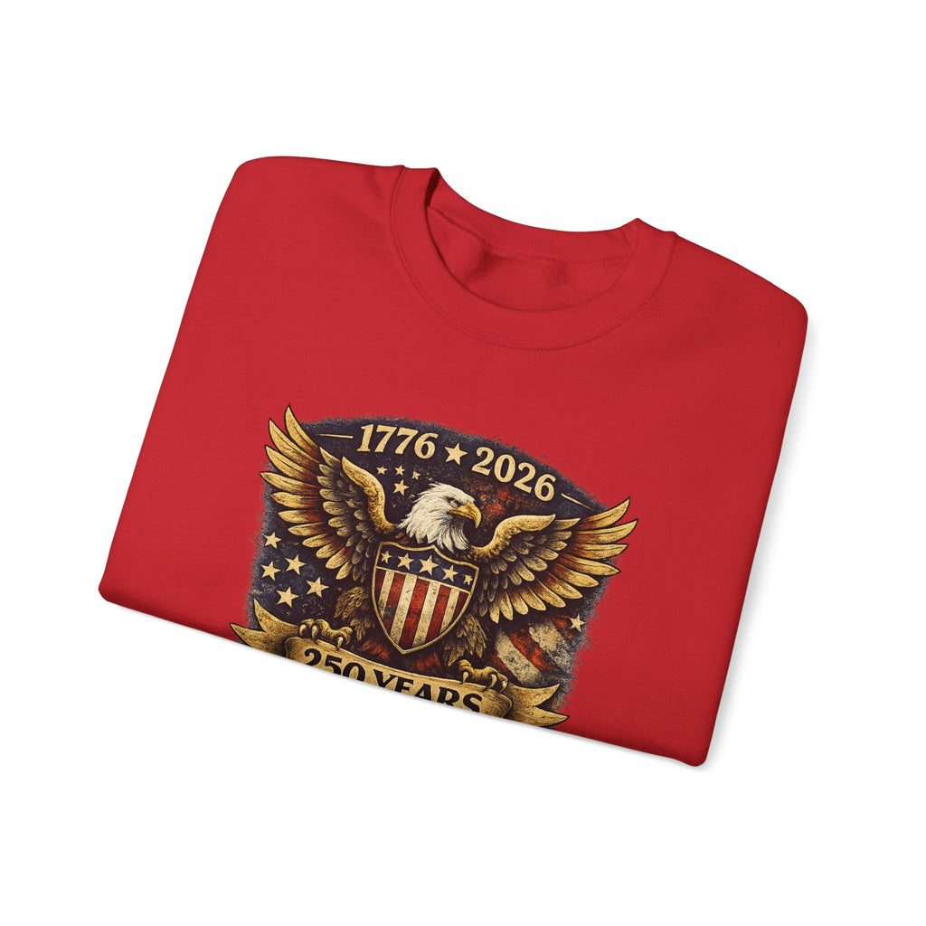 Crewneck Sweatshirt — 1776–2026 250 Years Strong Eagle Shield Patriotic