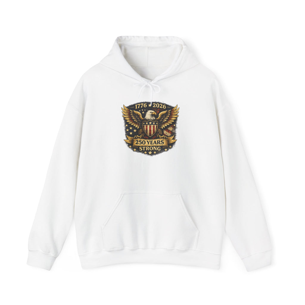 250 Years Strong Eagle Hoodie — 1776‑2026 Patriotic Anniversary Sweatshirt