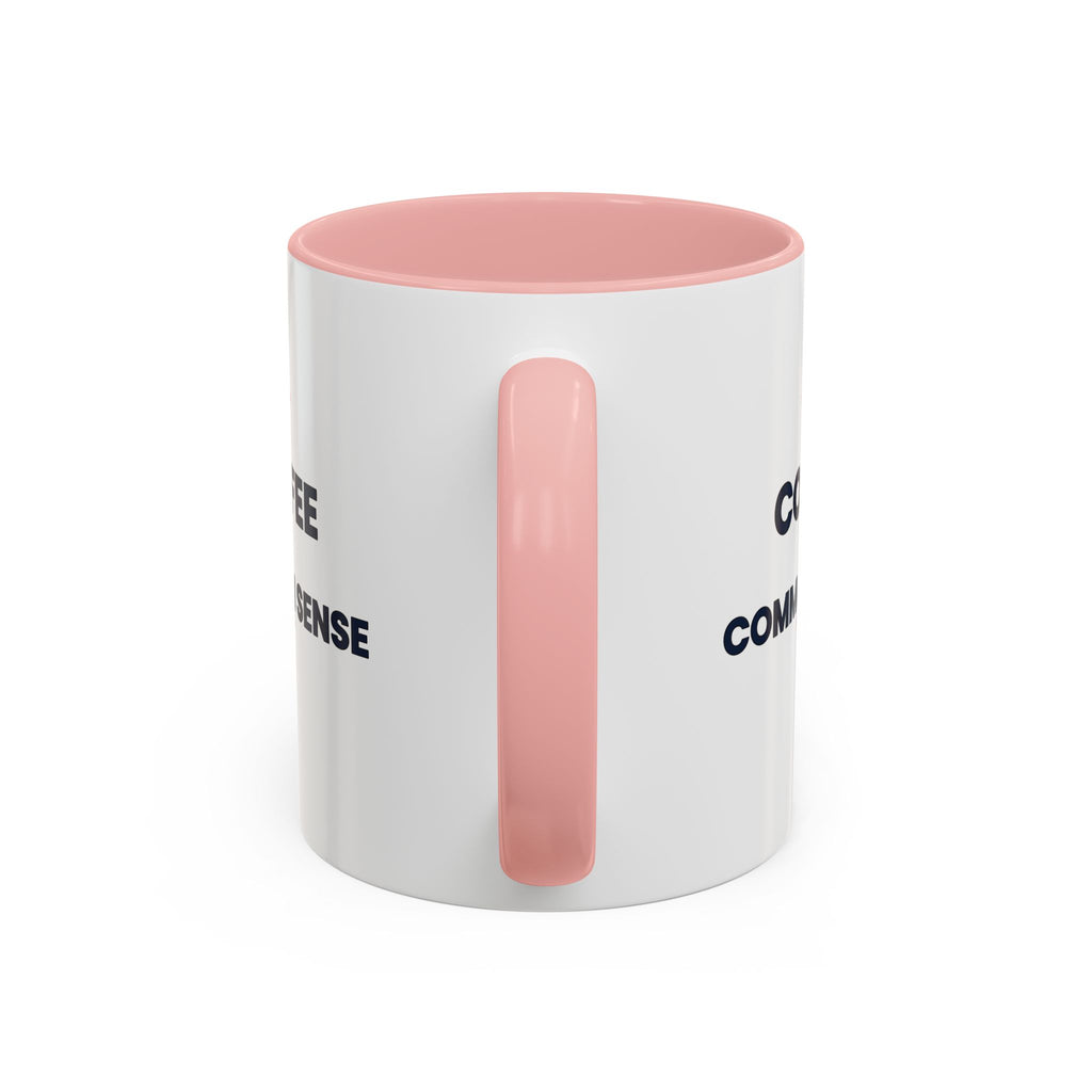 Coffee & Common Sense Accent Mug — 11/15oz Ceramic Coffee Mug