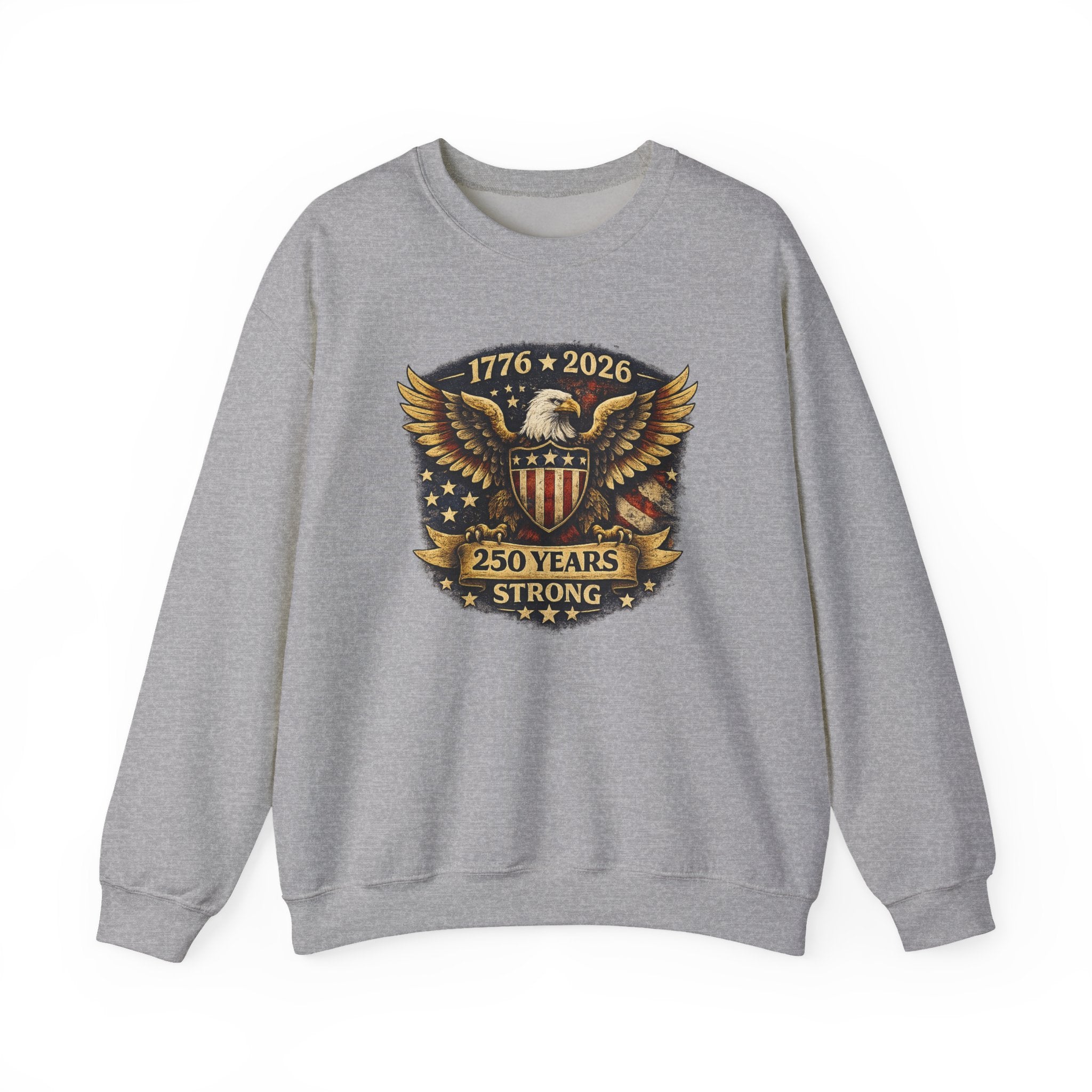 Crewneck Sweatshirt — 1776–2026 250 Years Strong Eagle Shield Patriotic