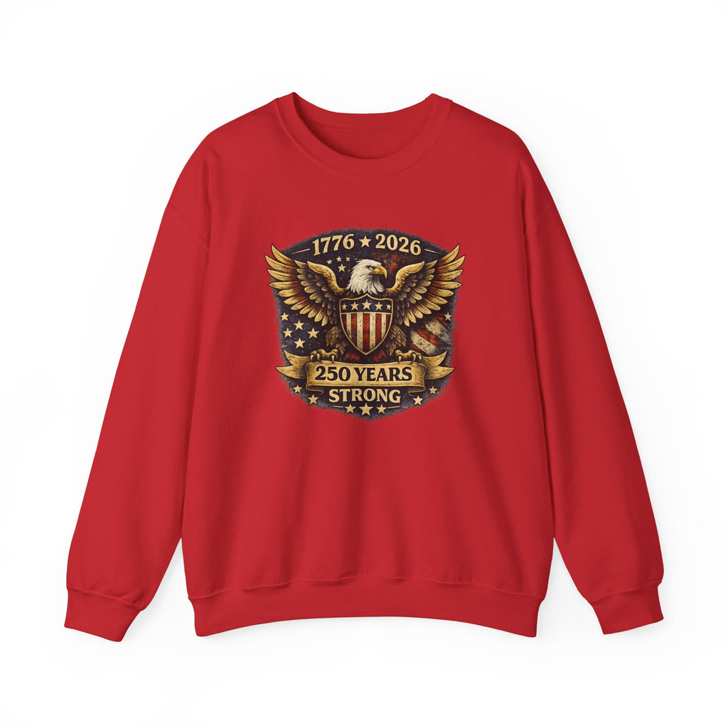 Crewneck Sweatshirt — 1776–2026 250 Years Strong Eagle Shield Patriotic