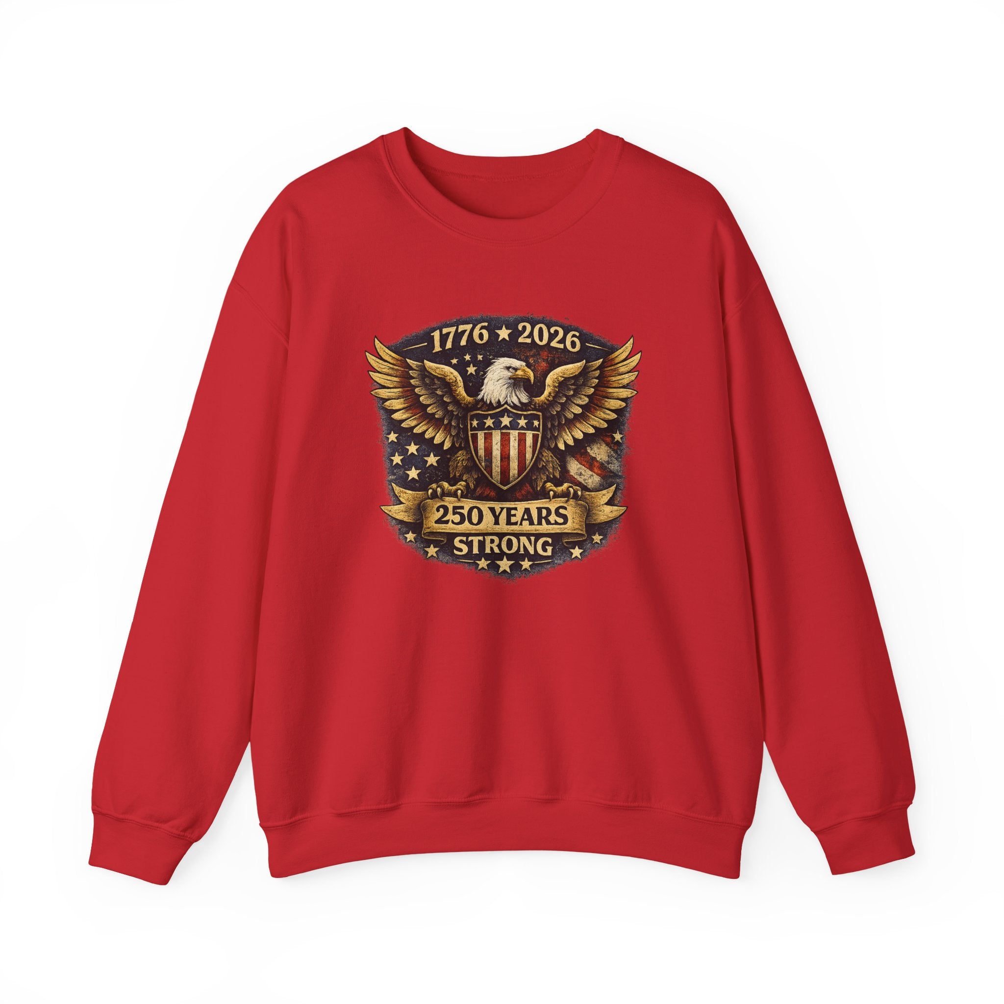 Crewneck Sweatshirt — 1776–2026 250 Years Strong Eagle Shield Patriotic