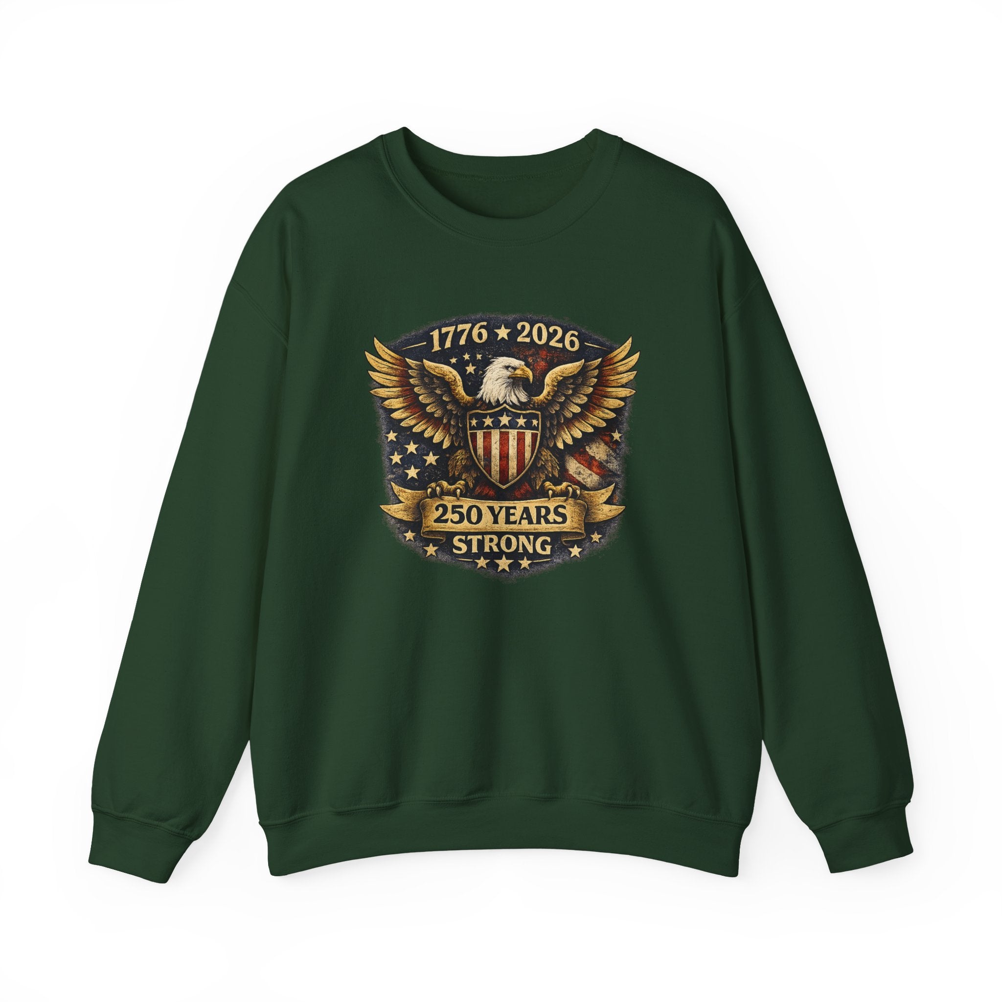 Crewneck Sweatshirt — 1776–2026 250 Years Strong Eagle Shield Patriotic
