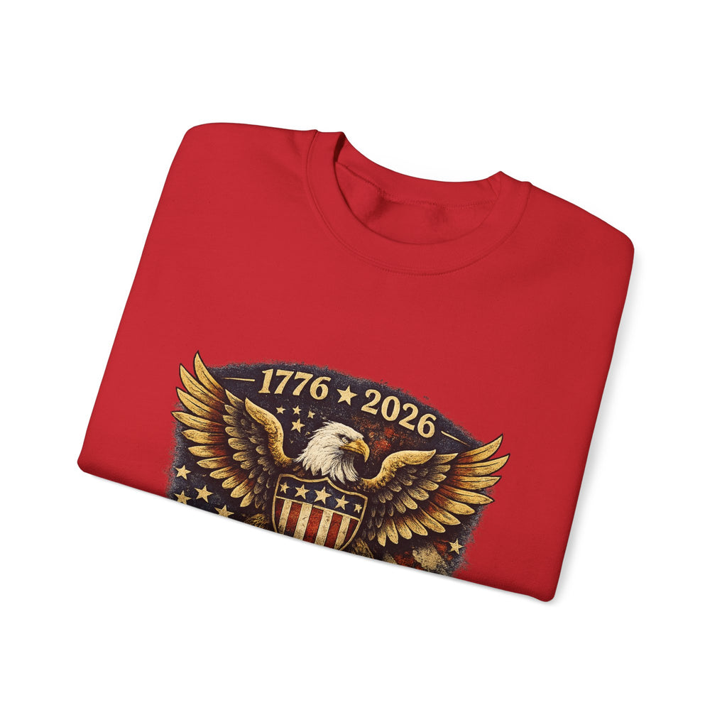250 Years Strong Eagle Crewneck Sweatshirt — 1776–2026 Patriotic Anniversary