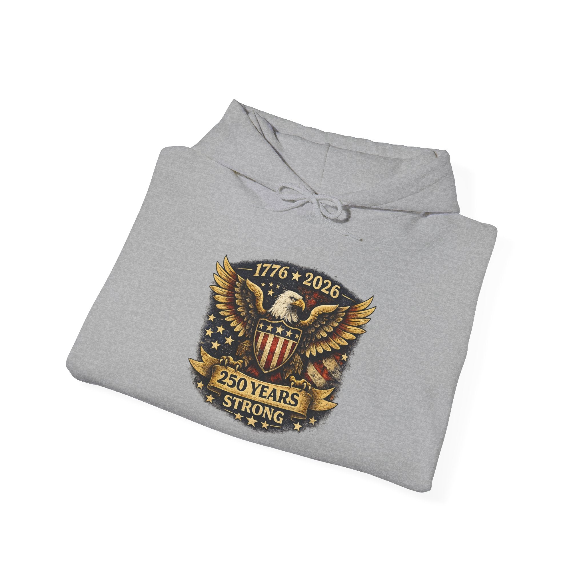 250 Years Strong Eagle Hoodie — 1776–2026 Patriotic Sweatshirt