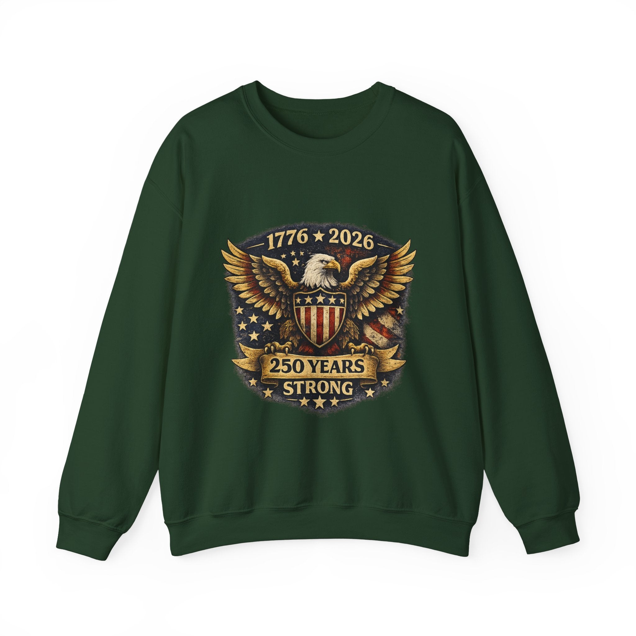 250 Years Strong Eagle Crewneck Sweatshirt — 1776–2026 Patriotic Anniversary