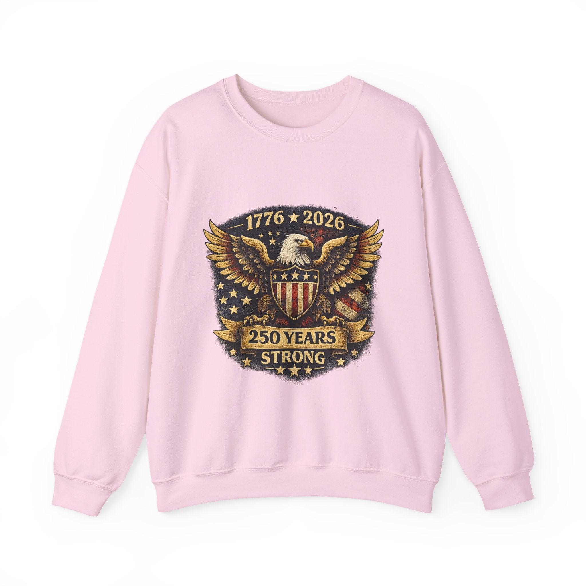 250 Years Strong Eagle Crewneck Sweatshirt — 1776–2026 Patriotic Anniversary