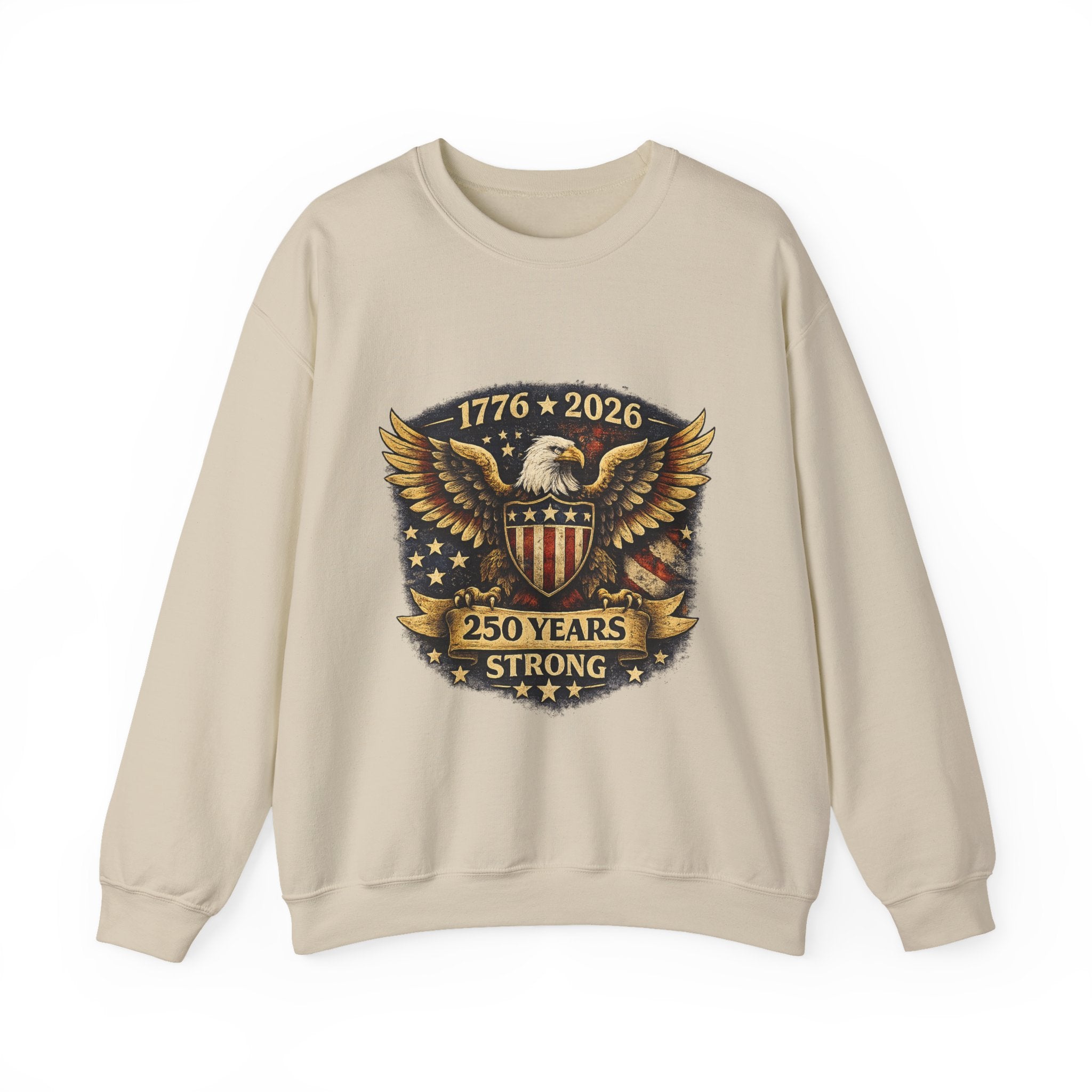 250 Years Strong Eagle Crewneck Sweatshirt — 1776–2026 Patriotic Anniversary