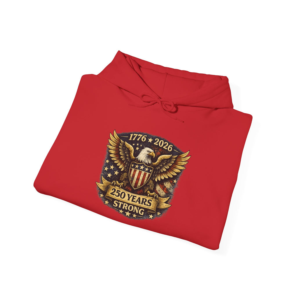 250 Years Strong Eagle Hoodie — 1776‑2026 Patriotic Anniversary Sweatshirt