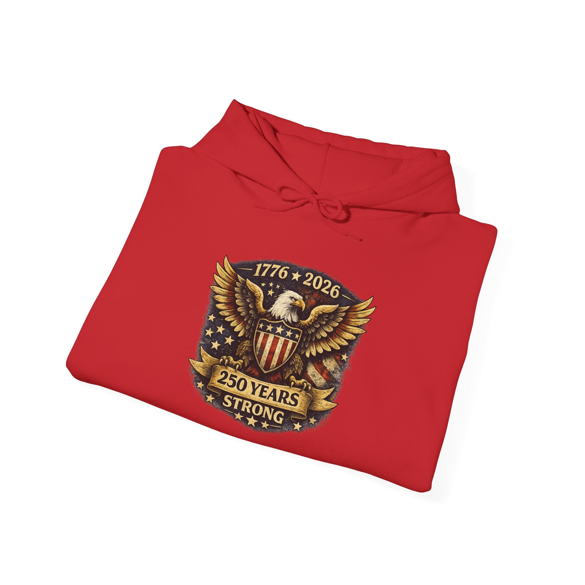 250 Years Strong Eagle Hoodie — 1776‑2026 Patriotic Anniversary Sweatshirt