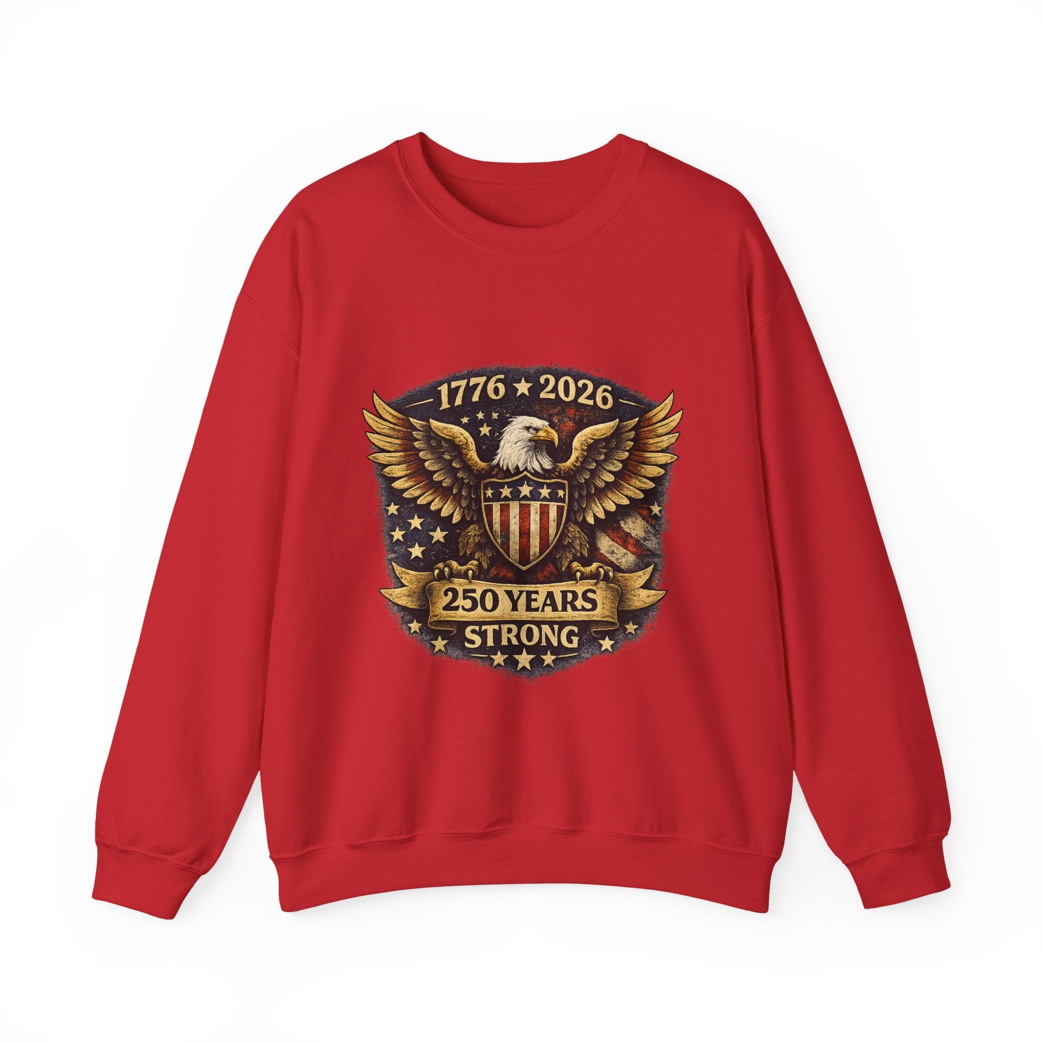 250 Years Strong Eagle Crewneck Sweatshirt — 1776–2026 Patriotic Anniversary