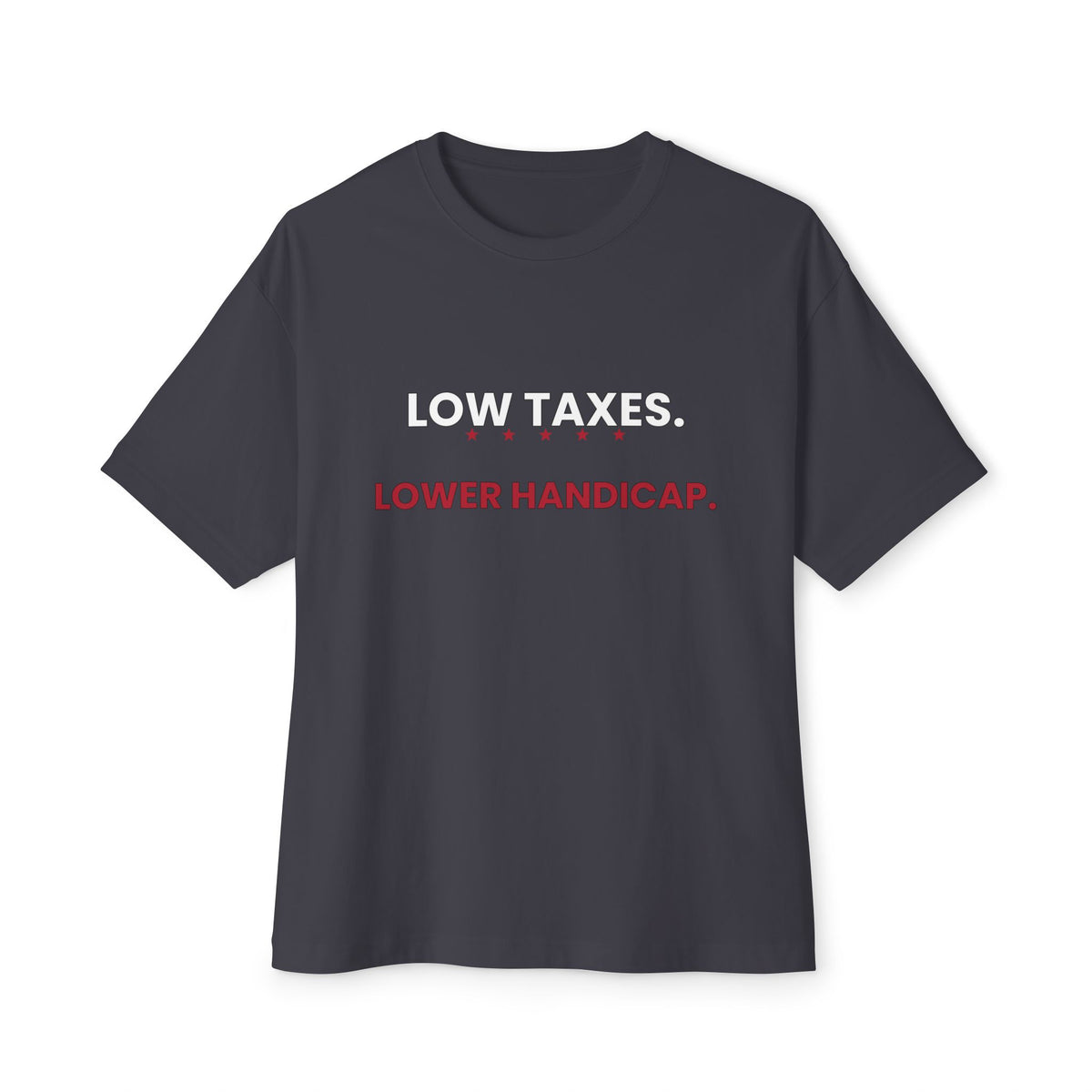 Low Taxes Lower Handicap T‑Shirt — Funny Political Golf Slogan Tee