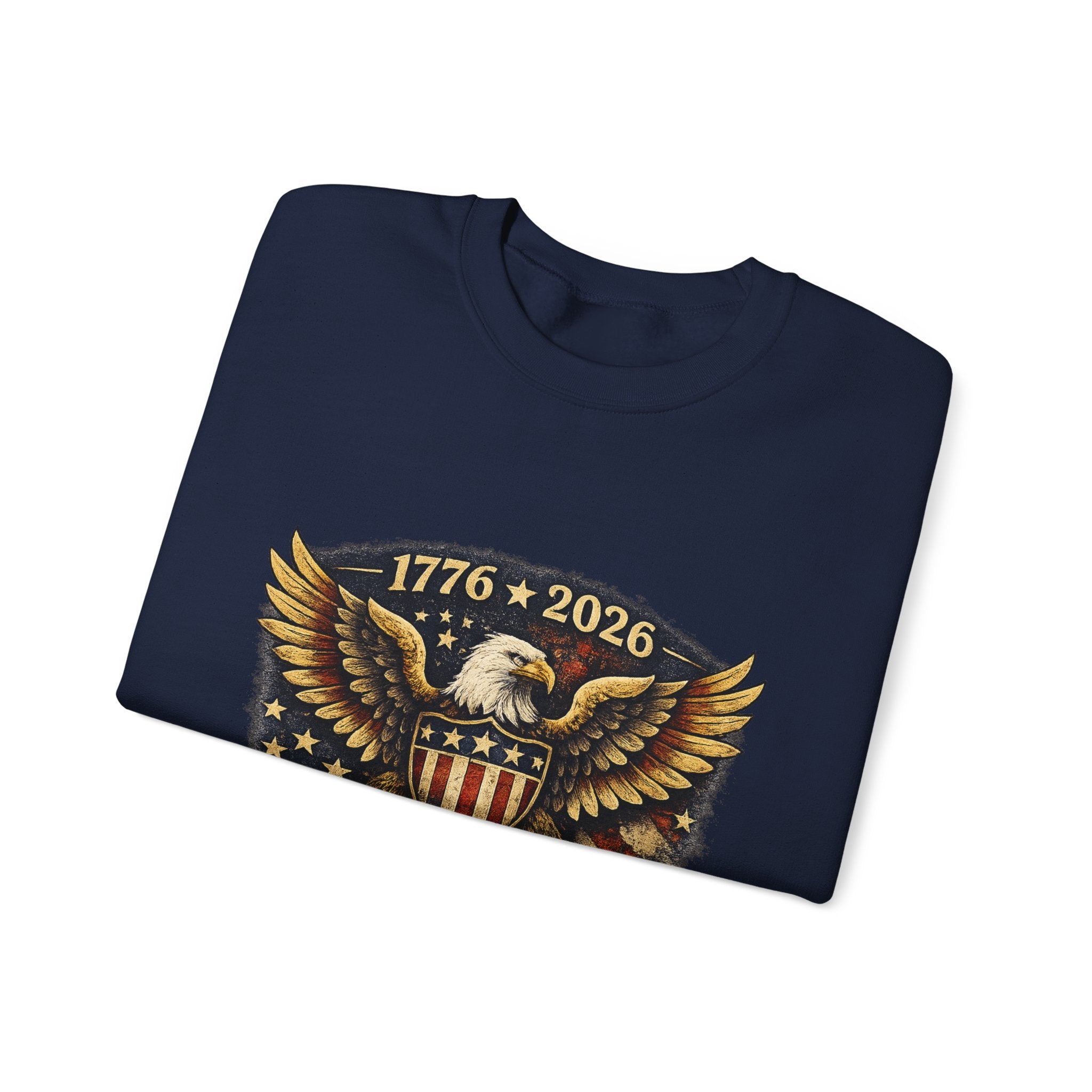 250 Years Strong Eagle Crewneck Sweatshirt — 1776–2026 Patriotic Anniversary