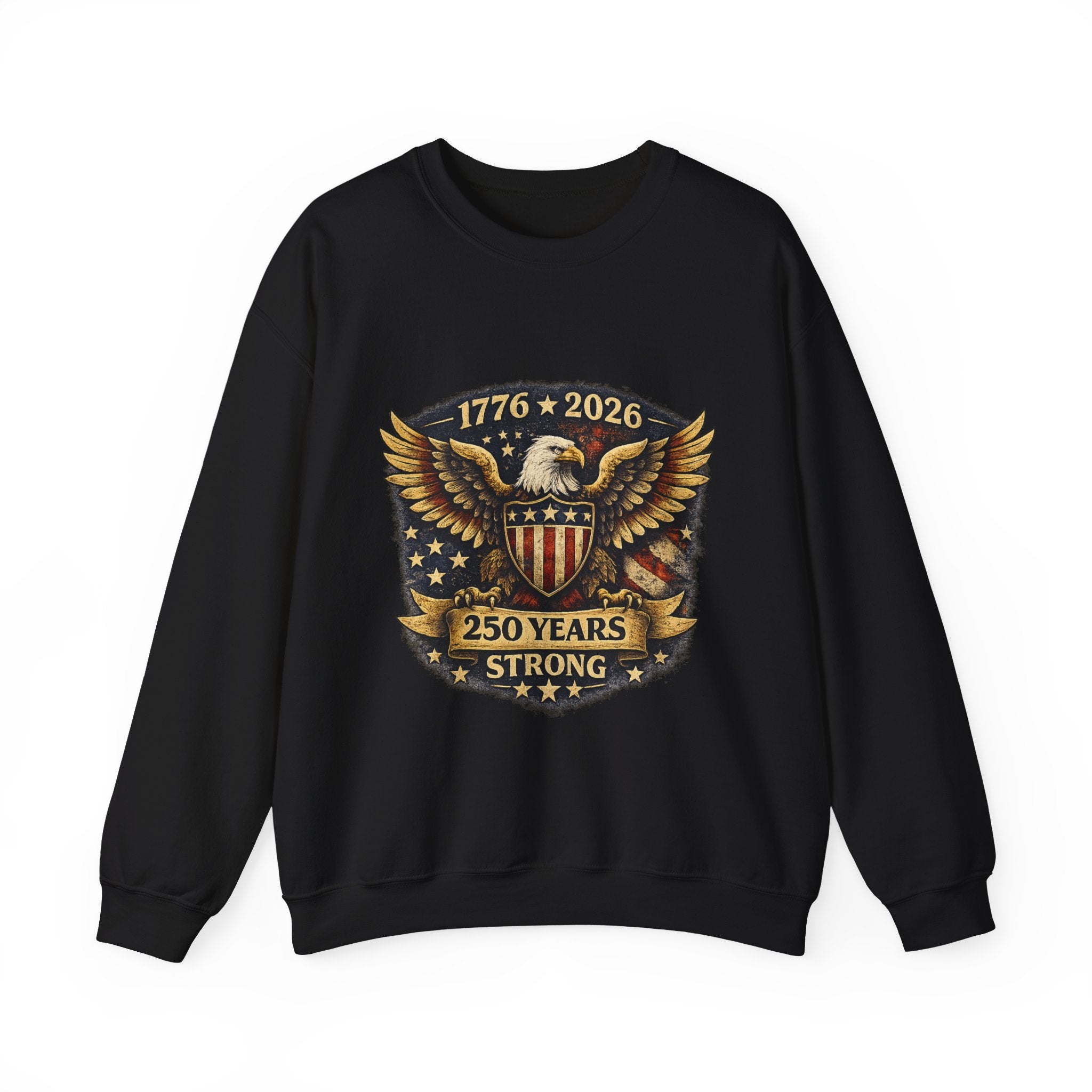 250 Years Strong Eagle Crewneck Sweatshirt — 1776–2026 Patriotic Anniversary