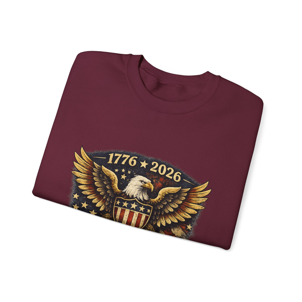 250 Years Strong Eagle Crewneck Sweatshirt — 1776–2026 Patriotic Anniversary