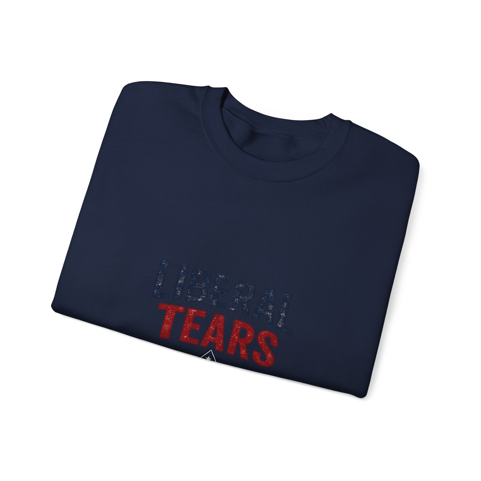 Crewneck Sweatshirt — "Liberal Tears" Patriotic Graphic