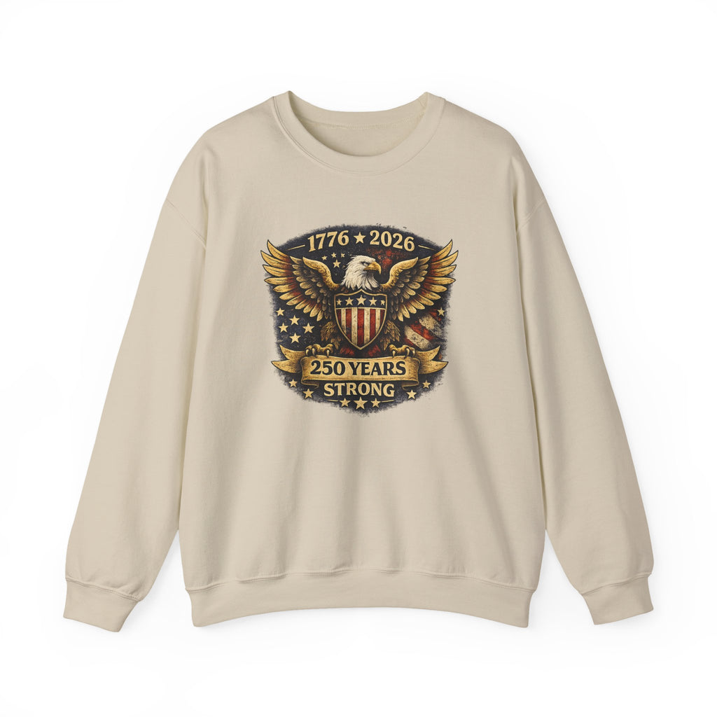 Crewneck Sweatshirt — 1776–2026 250 Years Strong Eagle Shield Patriotic