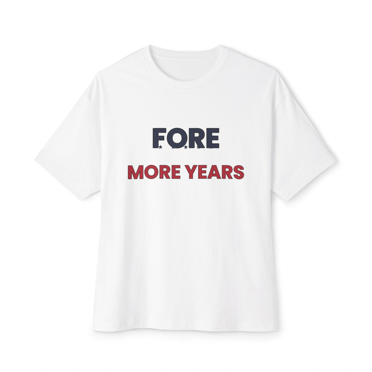 Fore More Years Tee — Patriotic Golf Humor T‑Shirt