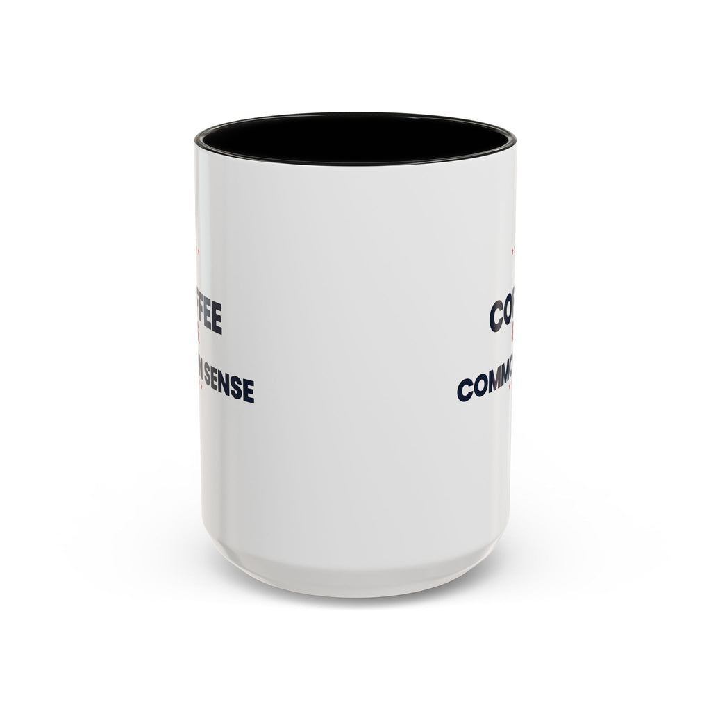 Coffee & Common Sense Accent Mug — 11/15oz Ceramic Coffee Mug