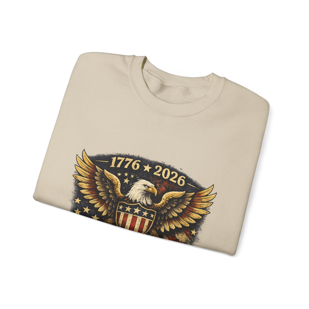 250 Years Strong Eagle Crewneck Sweatshirt — 1776–2026 Patriotic Anniversary