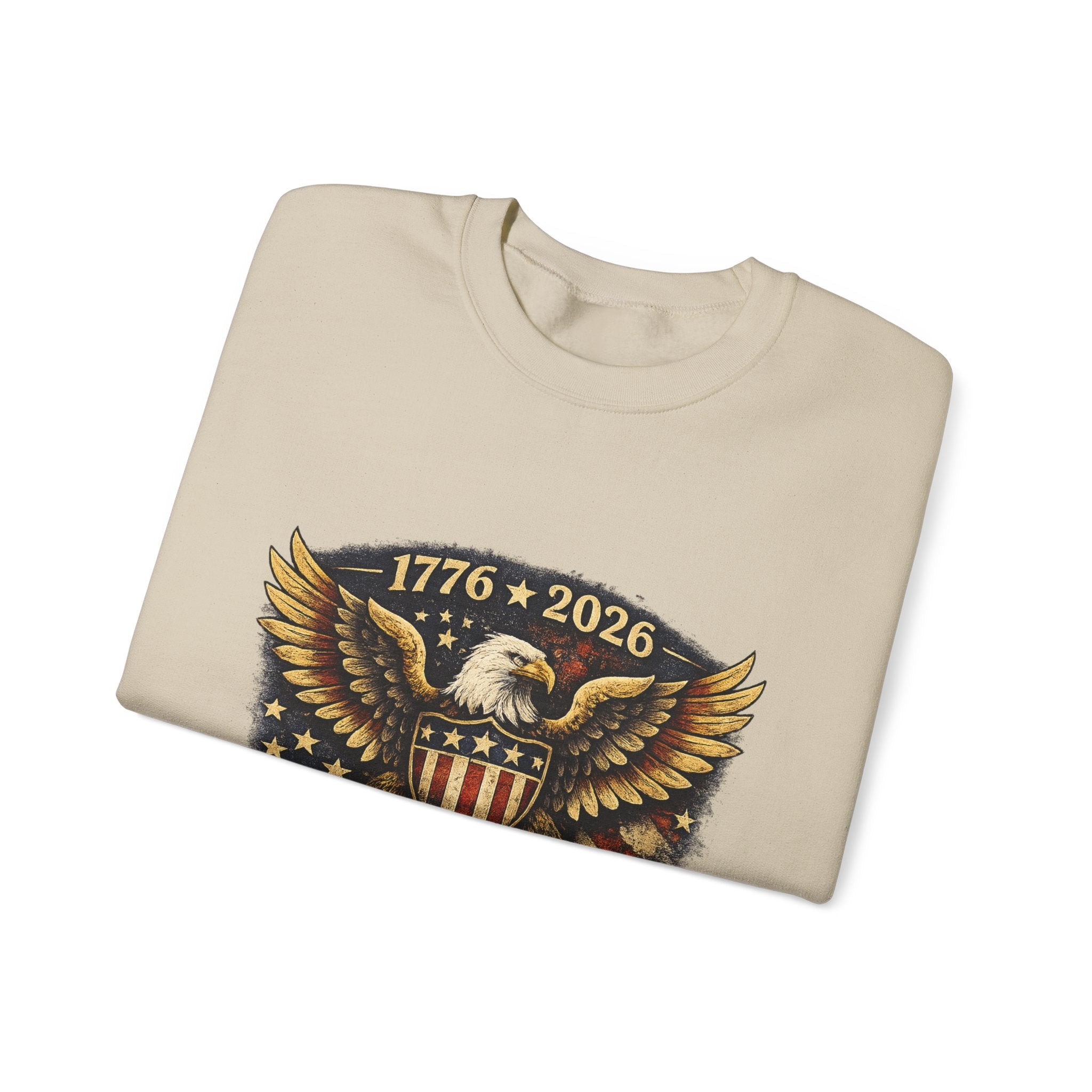 250 Years Strong Eagle Crewneck Sweatshirt — 1776–2026 Patriotic Anniversary